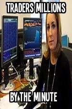Watch Traders Millions By The Minute 2KMovies