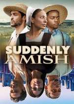 Watch Suddenly Amish 2KMovies