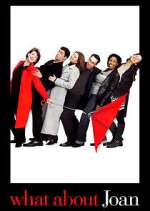 Watch What About Joan 2KMovies