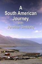 Watch A South American Journey with Jonathan Dimbleby 2KMovies
