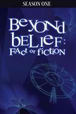Watch Beyond Belief Fact or Fiction 2KMovies