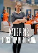 Watch Katie Piper: Locked Up in Louisiana 2KMovies