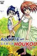 Watch Asatte no Houkou 2KMovies