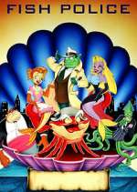 Watch Fish Police 2KMovies