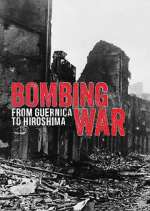 Watch Bombing War: From Guernica to Hiroshima 2KMovies