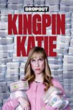 Watch Kingpin Katie 2KMovies