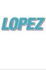 Watch Lopez 2KMovies