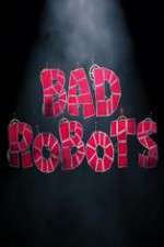 Watch Bad Robots 2KMovies