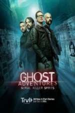 Watch Ghost Adventures: Serial Killer Spirits 2KMovies