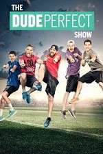 Watch The Dude Perfect Show 2KMovies