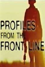 Watch Profiles from the Front Line 2KMovies