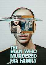 Watch The Man Who Murdered His Family 2KMovies