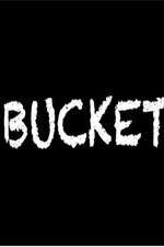 Watch Bucket 2KMovies