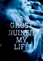Watch A Ghost Ruined My Life 2KMovies