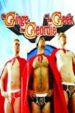 Watch The Ginge, the Geordie and the Geek 2KMovies