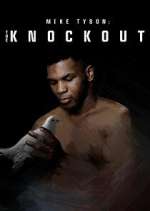 Watch Mike Tyson: The Knockout 2KMovies