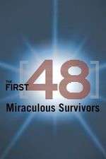 Watch The First 48: Miraculous Survivors 2KMovies