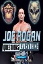 Watch Joe Rogan Questions Everything 2KMovies