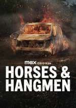 Watch Horses & Hangmen 2KMovies