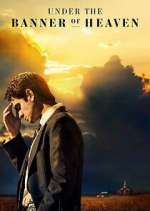 Watch Under the Banner of Heaven 2KMovies
