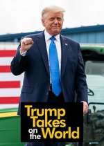 Watch Trump Takes on the World 2KMovies