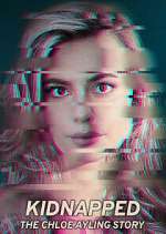 Watch Kidnapped: The Chloe Ayling Story 2KMovies