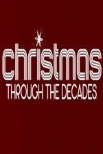 Watch Christmas Through the Decades 2KMovies