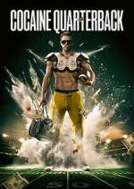 Watch Cocaine Quarterback: Signal-Caller for the Cartel 2KMovies