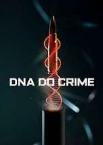 Watch DNA do Crime 2KMovies