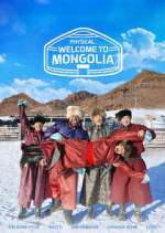 Watch Physical: Welcome to Mongolia 2KMovies