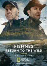 Watch Fiennes: Return to the Wild 2KMovies