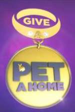 Watch Give a Pet a Home 2KMovies