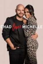 Watch Chad Loves Michelle 2KMovies