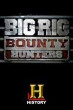 Watch Big Rig Bounty Hunters 2KMovies