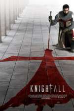 Watch Knightfall 2KMovies