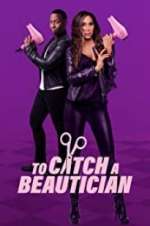 Watch To Catch a Beautician 2KMovies