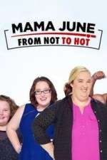 Watch Mama June from Not to Hot 2KMovies