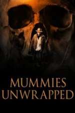 Watch Mummies Unwrapped 2KMovies