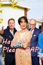 Watch Hard to Please OAPs 2KMovies