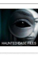 Watch Haunted Case Files 2KMovies