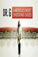 Watch Dr G Americas Most Shocking Cases 2KMovies