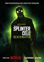 Watch Splinter Cell: Deathwatch 2KMovies