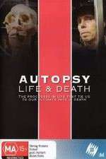 Watch Autopsy: Life and Death 2KMovies