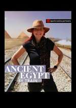 Watch Ancient Egypt by Train 2KMovies