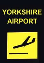 Watch Yorkshire Airport 2KMovies