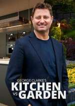 Watch George Clarke\'s Kitchen vs Garden 2KMovies