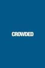 Watch Crowded 2KMovies