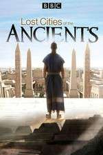 Watch Lost Cities of the Ancients 2KMovies