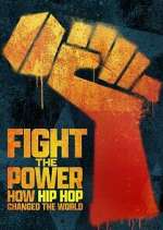 Watch Fight the Power: How Hip Hop Changed the World 2KMovies