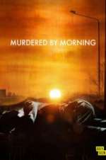 Watch Murdered by Morning 2KMovies